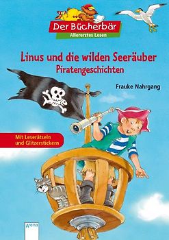 Linus und die wilden Seeräuber. Piratengeschichten