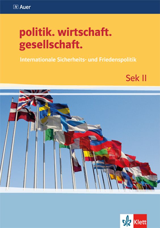 Internationale Sicherheits-und Friedenspolitik. Ausgabe Niedersachsen. Themenheft ab Klasse 10