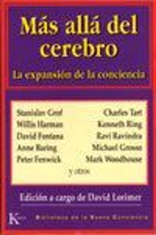 Más allá del cerebro : la expansión de la conciencia