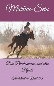 Die Biedermanns und ihre Pferde: Feierlichkeiten