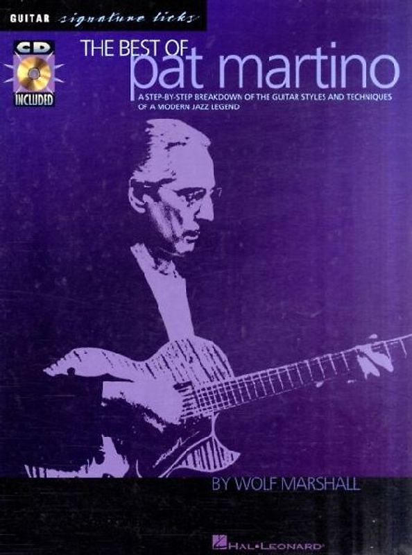The Best of Pat Martino - A Step-By-Step Breakdown of the Guitar Styles and Techniques of a Modern Jazz Legend - Book/Online Audio