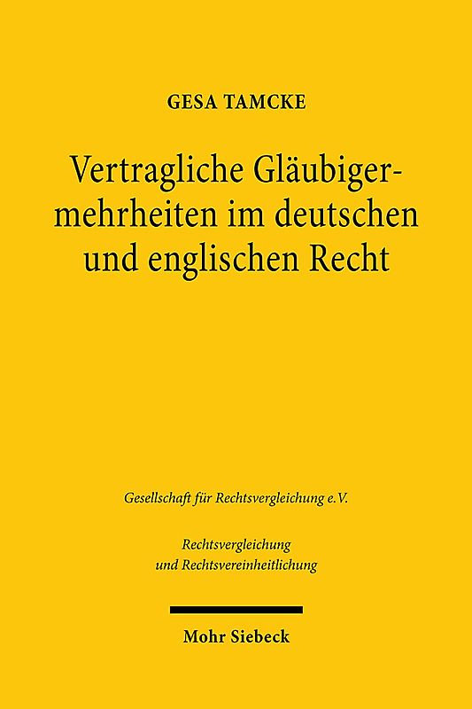 Vertragliche Gläubigermehrheiten im deutschen und englischen Recht