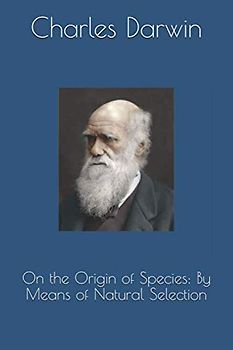 On the Origin of Species: By Means of Natural Selection