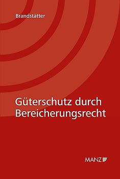 Güterschutz durch Bereicherungsrecht