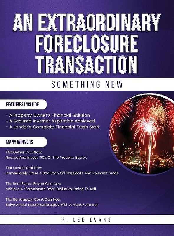 AN EXTRAORDINARY FORECLOSURE TRANSACTION