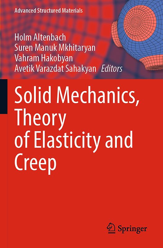 Solid Mechanics, Theory of Elasticity and Creep