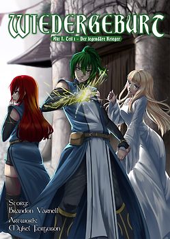 Wiedergeburt Akt I: Teil 1 - Der legendäre Krieger (Sammelband 1)