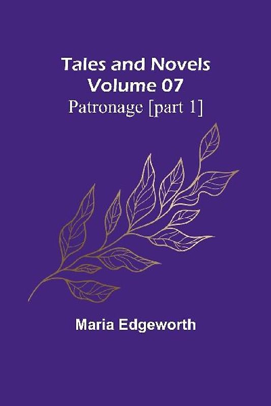 Tales and Novels - Volume 07 Patronage [part 1]