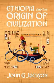 Ethiopia And The Origin Of Civilization