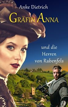 Gräfin Anna und die Herren von Rabenfels