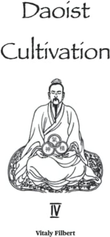 Daoist Cultivation, Book 4: The Classic: 24 Essential Instructions for Disciples - Translation and Commentary
