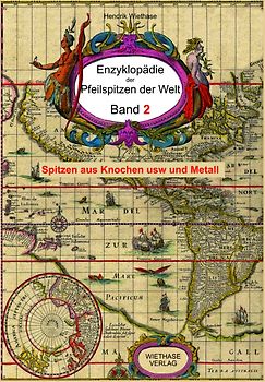 Enzyklopädie der Pfeilspitzen der Welt - Band 2