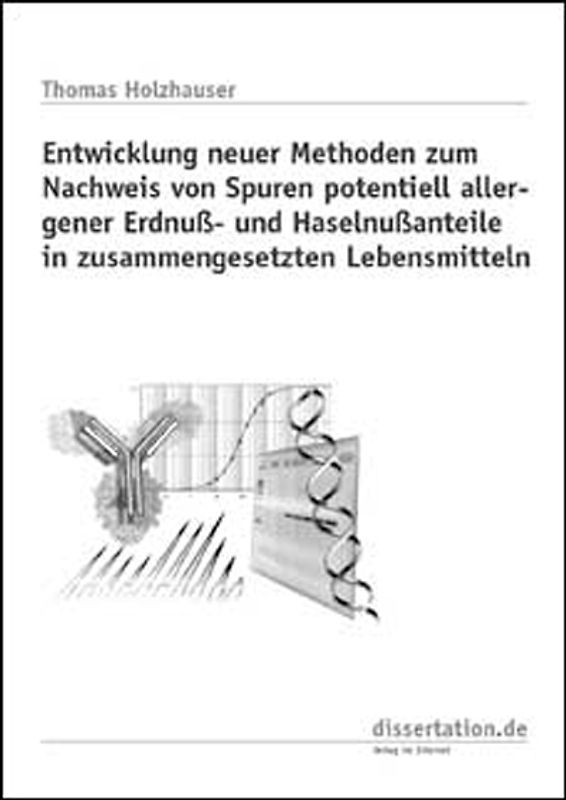 Entwicklung neuer Methoden zum Nachweis von Spuren potentiell allergener Erdnuss- und Haselnussanteile in zusammengesetzten Lebensmitteln
