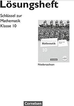 Schlüssel zur Mathematik - Differenzierende Ausgabe Niedersachsen - 10. Schuljahr: Lösungen zum Schulbuch