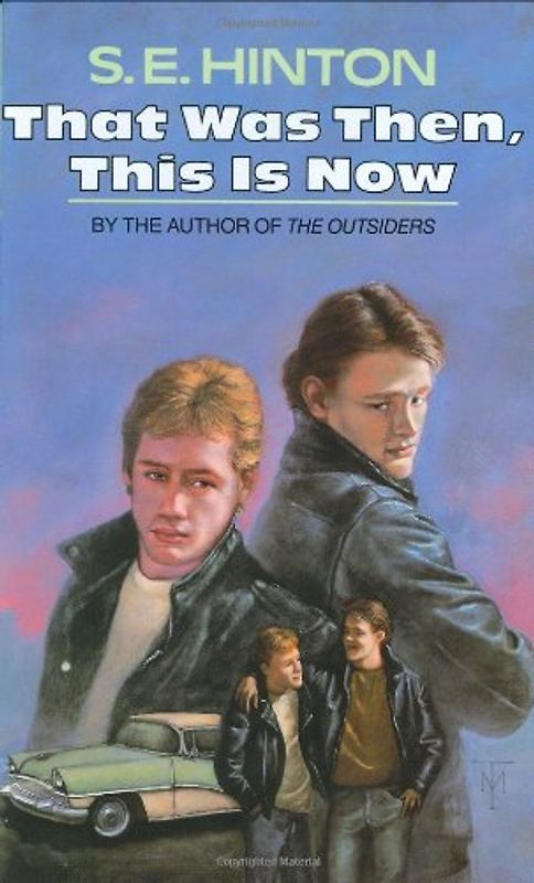 That Was Then, This Is Now - S. E. Hinton
