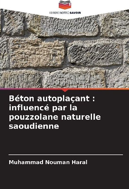 Béton autoplaçant : influencé par la pouzzolane naturelle saoudienne