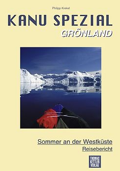 Kanu Spezial Grönland - Reisebericht