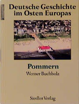 Deutsche Geschichte im Osten Europas / Pommern