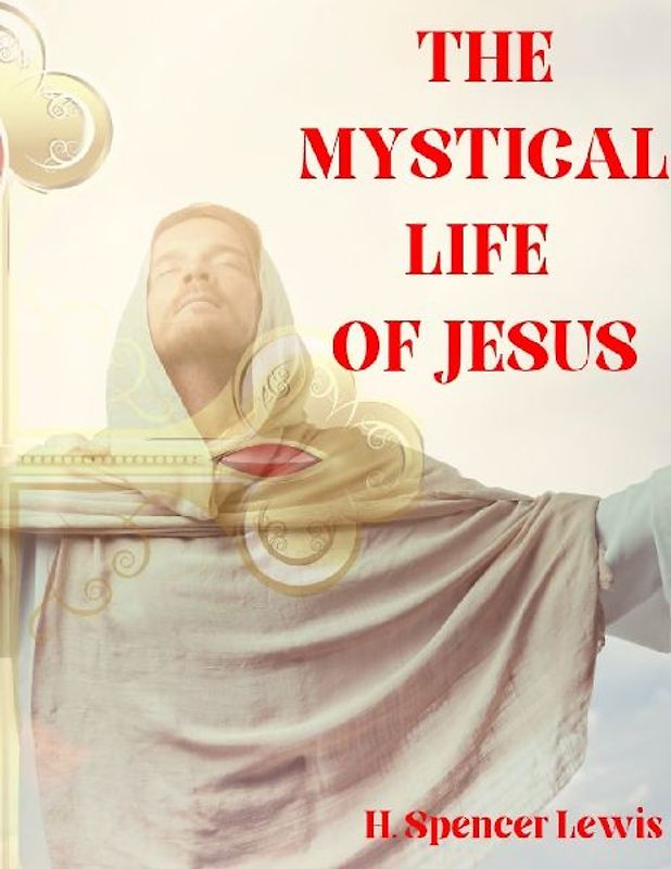 The Mystical Life of Jesus