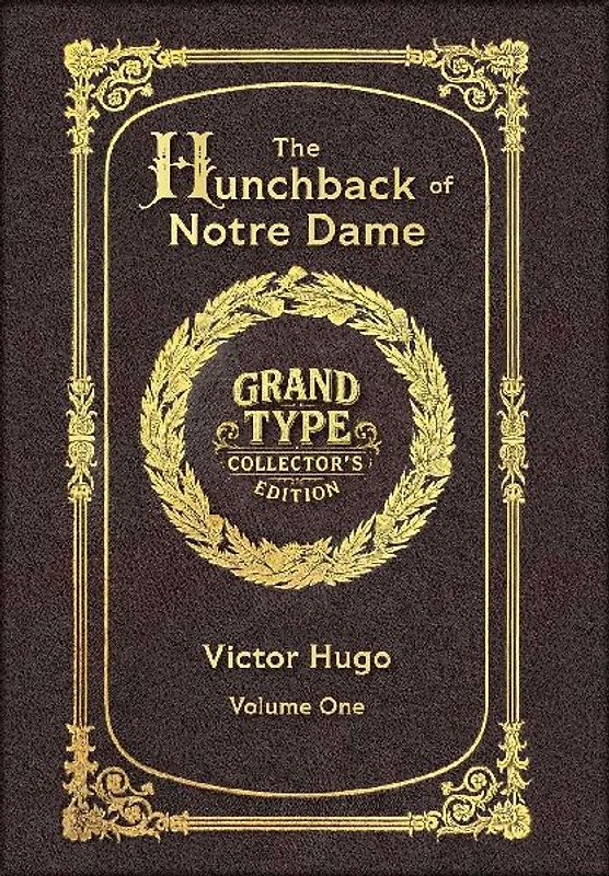 Large Print - The Hunchback of Notre Dame, Volume 1 of 2 - Grand Type Collector's Edition - Matte Hardcover with Dust Jacket