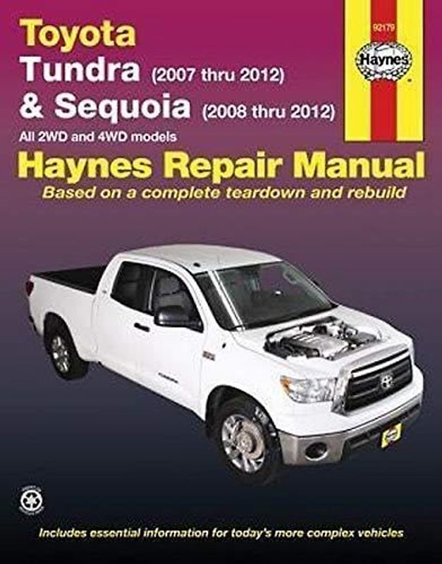 Toyota Tundra & Sequoia: Tundra (2007 thru 2012) & Sequoia (2008 thru 2012) All 2WD and 4WD models: 07-12 (Haynes Manuals)