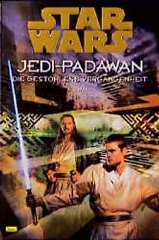 Star Wars - Jedi-Padawan / Die gestohlene Vergangenheit