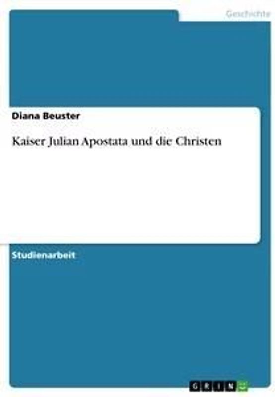 Kaiser Julian Apostata und die Christen
