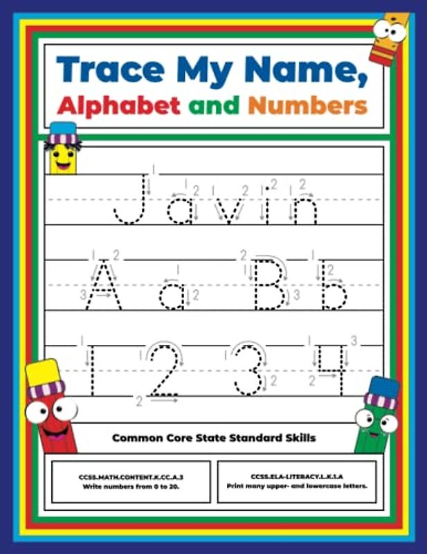 Trace My Name, Alphabet, and Numbers Workbook for Javin: Letter and Number Tracing with Arrow Guides and Start Dots