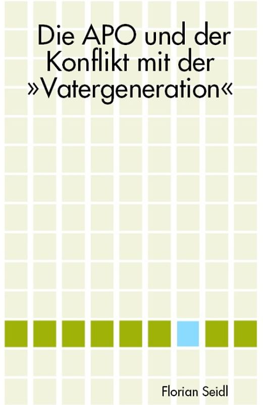 Die APO und der Konflikt mit der 'Vatergeneration'