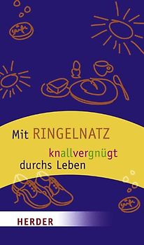 Mit Ringelnatz knallvergnügt durchs Leben