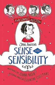 Awesomely Austen - Illustrated and Retold: Jane Austen's Sense and Sensibility