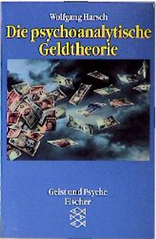 Die psychoanalytische Geldtheorie