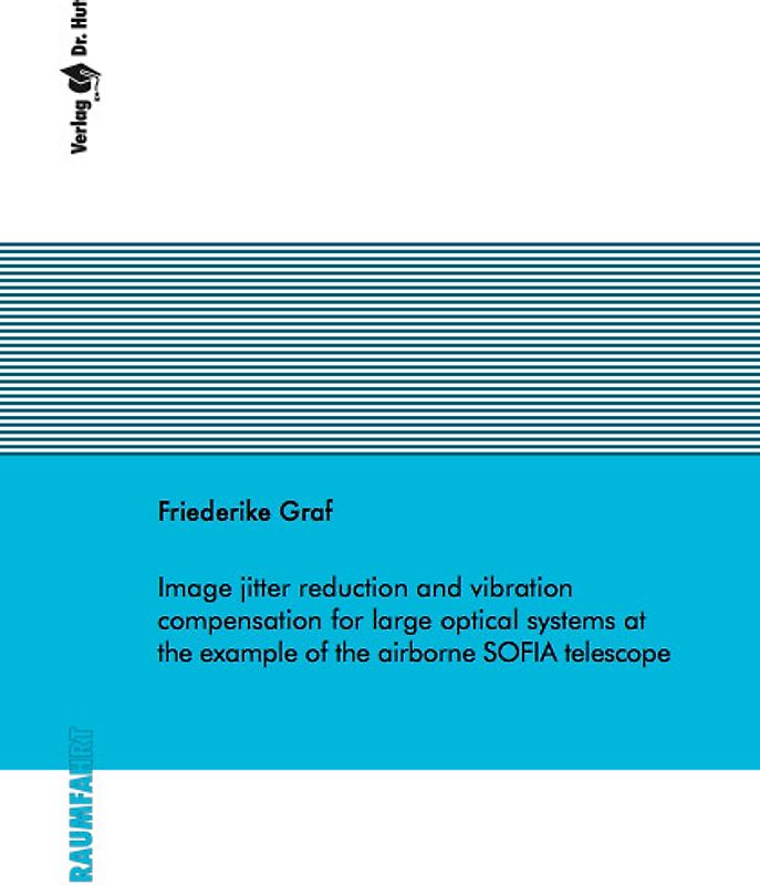 Image jitter reduction and vibration compensation for large optical systems at the example of the airborne SOFIA telescope