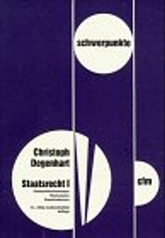 Staatsrecht I. Staatszielbestimmungen, Staatsorgane, Staatsfunktionen