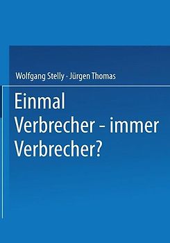Einmal Verbrecher — immer Verbrecher?