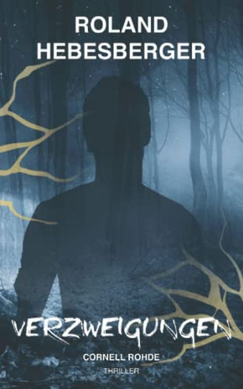 Verzweigungen: Cornell Rohde (Die Delta Trilogie, Band 3)