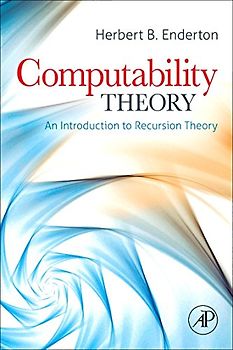 Computability Theory: An Introduction to Recursion Theory - Enderton, Herbert B.