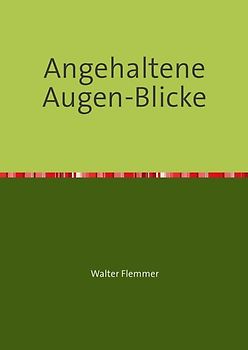 Angehaltene Augen-Blicke