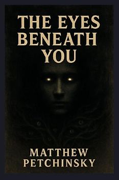 The Eyes Beneath You