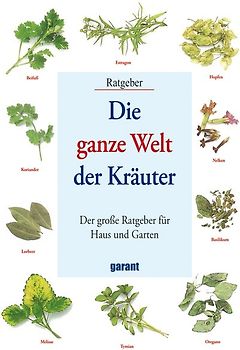 Die ganze Welt der Kräuter