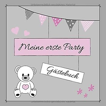 Gästebuch - Meine erste Party: Erinnerungsbuch zum Eintragen von Glückwünschen | Baby Shower - Babypinkeln - Baby Party | Geschenkbuch zur Geburt für Mädchen