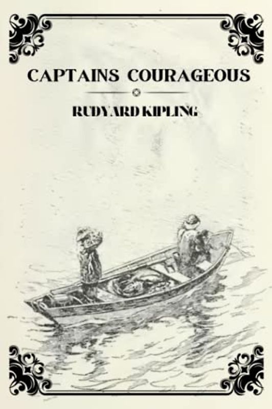 Captains Courageous: Annotated with Classic original illustration