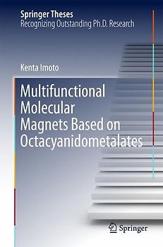 Multifunctional Molecular Magnets Based on Octacyanidometalates