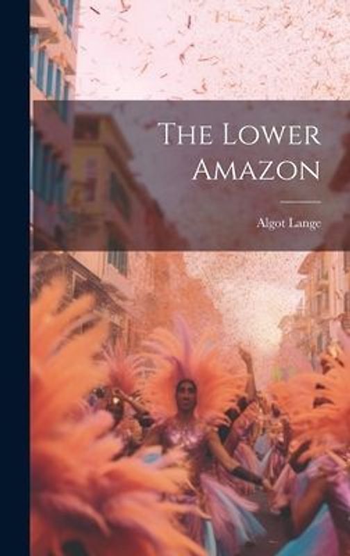The Lower Amazon