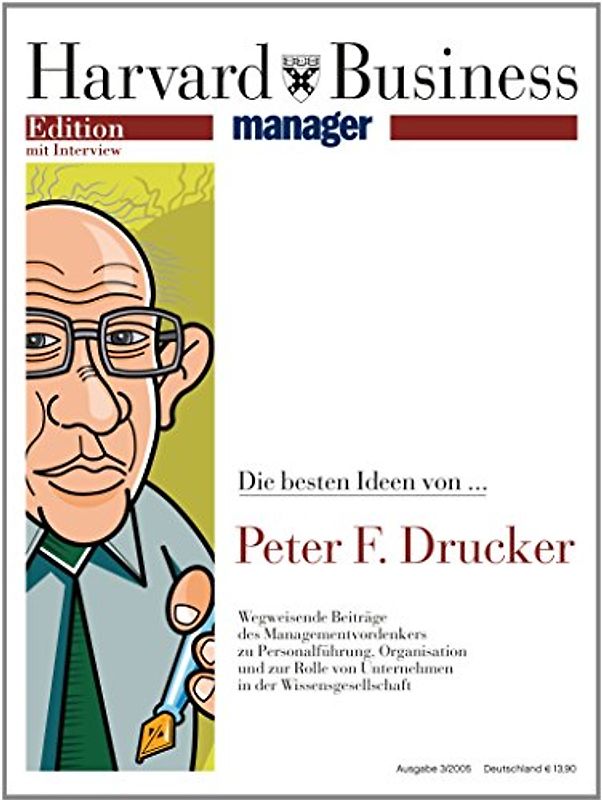 Harvard Business Manager Edition 3/2005: Die besten Ideen von Peter F. Drucker