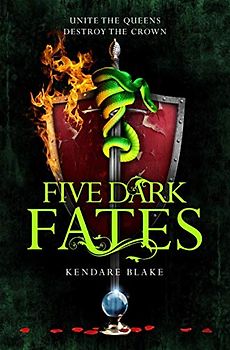 Five Dark Fates: Unite the queens destroy the crown (Three Dark Crowns, 4, Band 4)