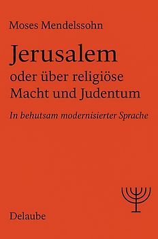 Jerusalem oder über religiöse Macht und Judentum