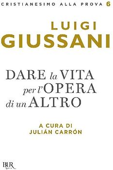 Dare la vita per l'opera di un altro