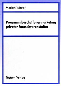 Programmbeschaffungsmarketing privater Fernsehveranstalter