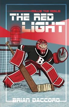 Rollie the Goalie: The Red Light